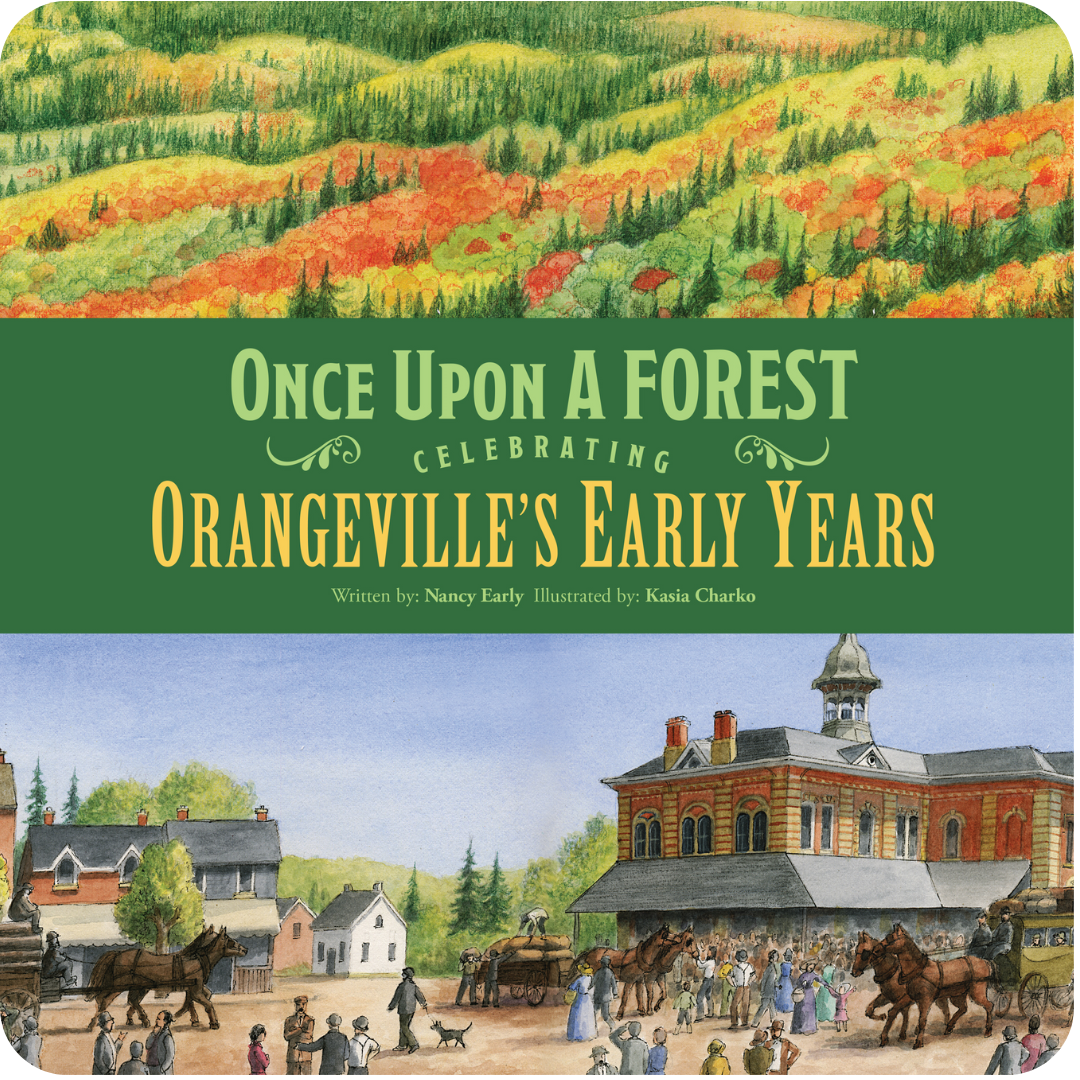The book cover has a colourful forest at the top and an 1800s drawing of Orangeville's downtown.